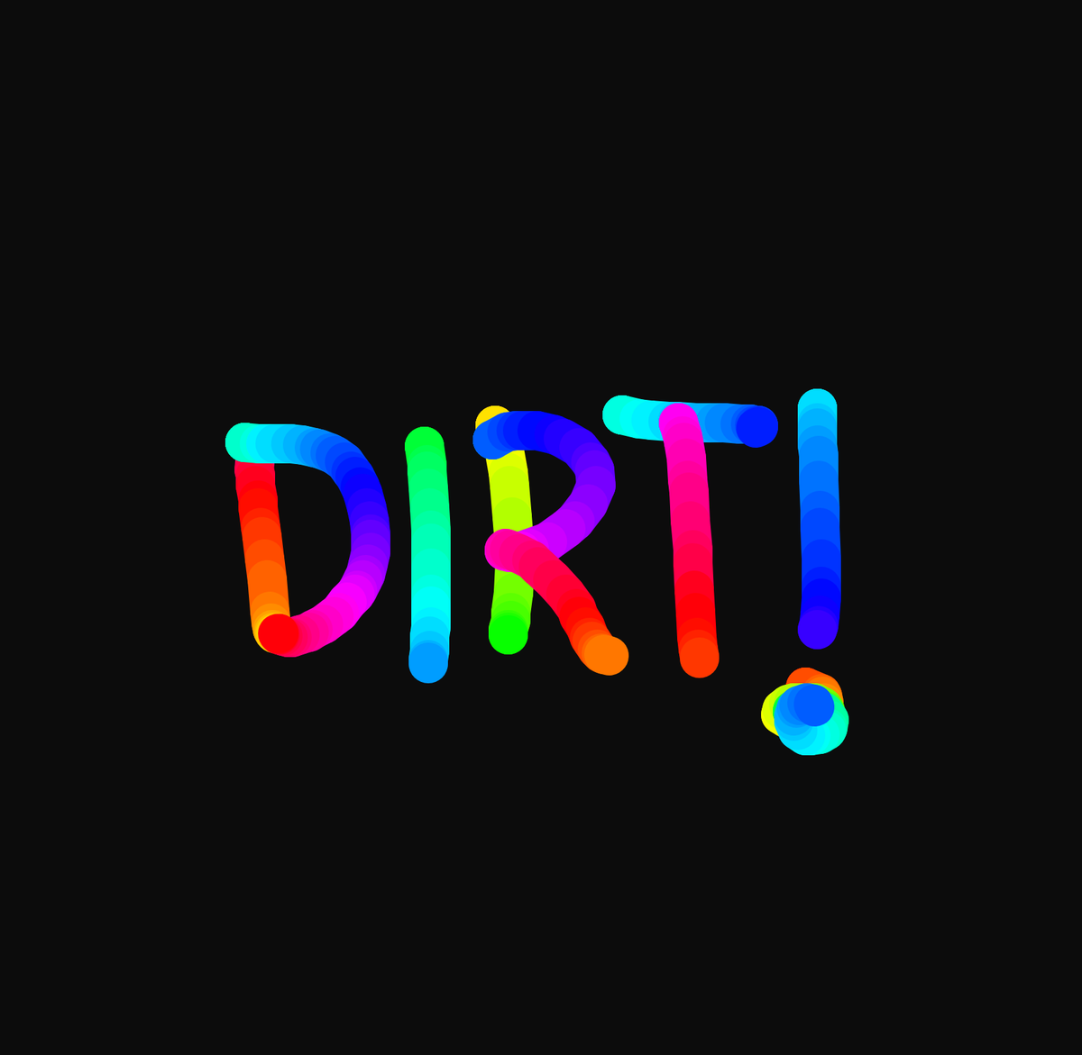 rainbow worm text on black flag is just the word "DIRT" in all caps with exclamation mark